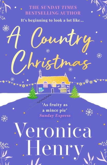 A Country Christmas - The heartwarming and unputdownable festive romance to escape with this holiday season! (Honeycote Book 1)