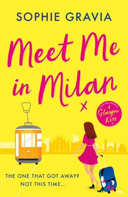 Meet Me in Milan - The outrageously funny holiday read and instant Times bestseller!