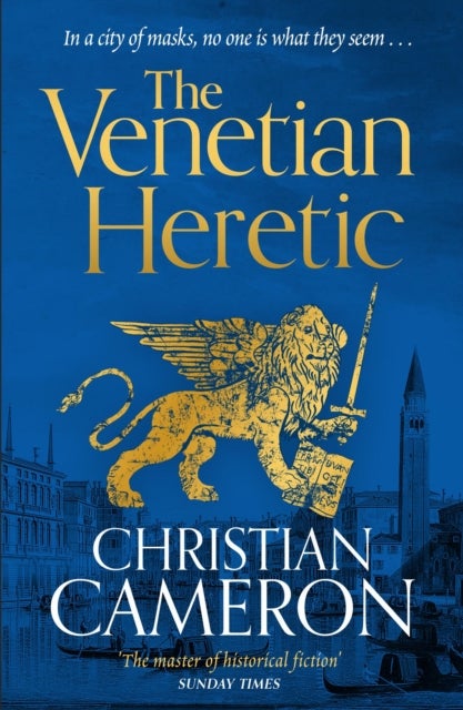 The Venetian Heretic - 'The Master of Historical Fiction' Sunday Times