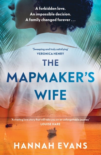 The Mapmaker's Wife - A spellbinding story of love, secrets and devastating choices