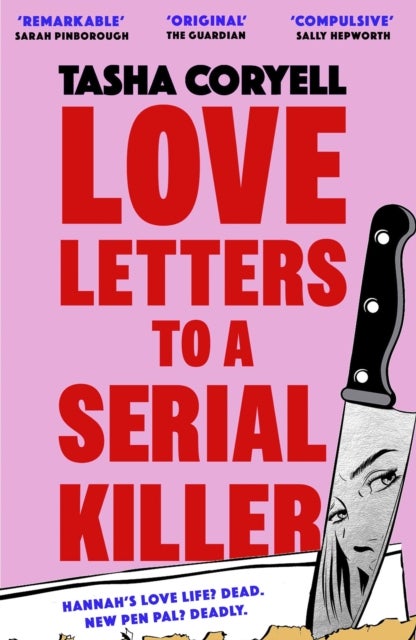 Love Letters to a Serial Killer - Cosmo's Thriller of the Year 2024 –  ‘dark, witty and so original’ (Sarah Pinborough)