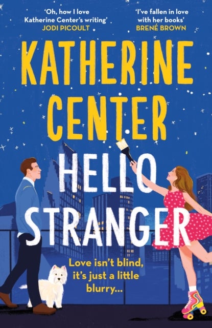 Hello, Stranger - The heartwarming romcom from an international bestseller!