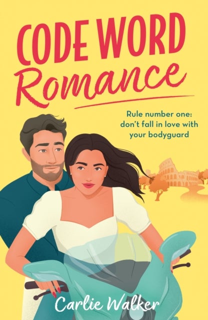 Code Word Romance - A fast-paced, laugh-out-loud and escapist romcom with the perfect book boyfriend