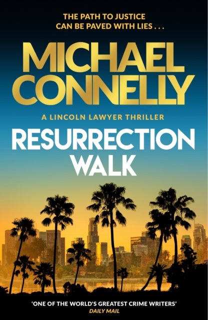 Resurrection Walk - The Brand New Blockbuster Lincoln Lawyer Thriller