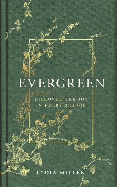 Evergreen - Discover the Joy in Every Season