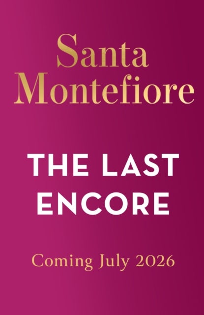 The Last Encore - The breathtaking and unforgettable new novel from the number one bestselling author!