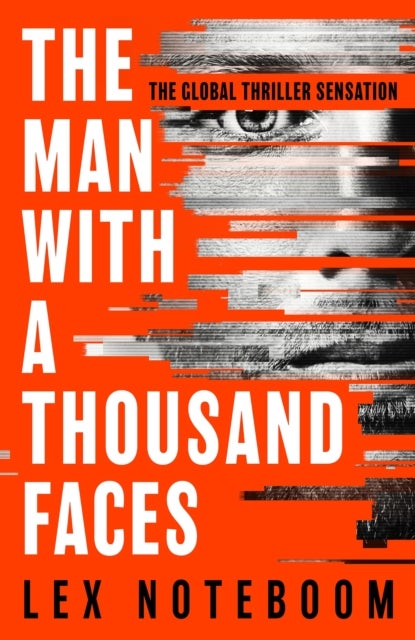 The Man with a Thousand Faces - The gripping, unputdownable debut from the global thriller sensation!