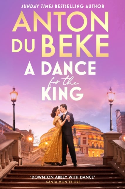 A Dance for the King - The brand-new spellbinding and gripping historical drama from the star of Strictly Come Dancing