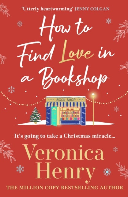 How to Find Love in a Book Shop - The delightfully cosy and heartwarming read to curl up with this year!
