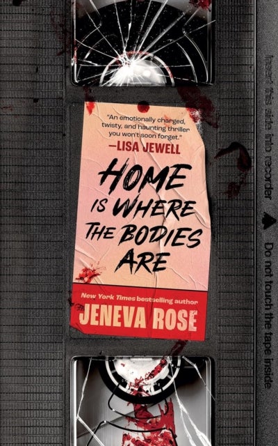 Home Is Where The Bodies Are - The instant New York Times bestseller from queen of twists and global sensation Jeneva Rose
