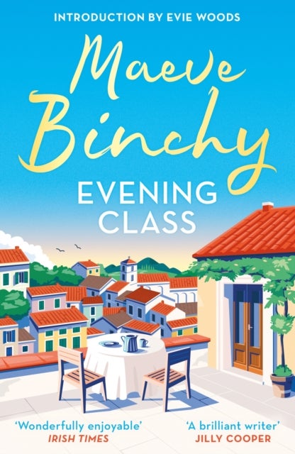 Evening Class - Friendship, holidays, love – the bewitching No.1 bestseller