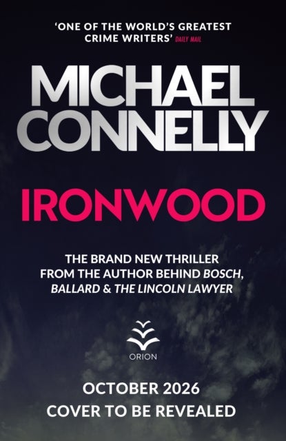 Ironwood - Pre-order the Brand New Blockbuster Thriller from the Author Behind Amazon Prime's BOSCH and BALLARD