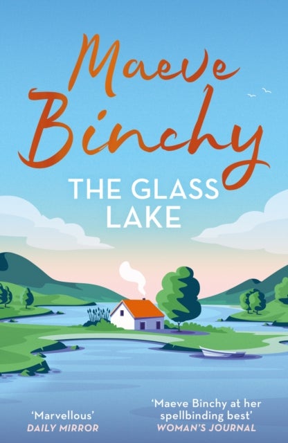 The Glass Lake - The spellbinding, heartbreaking yet uplifting story of families, secrets and the price of love