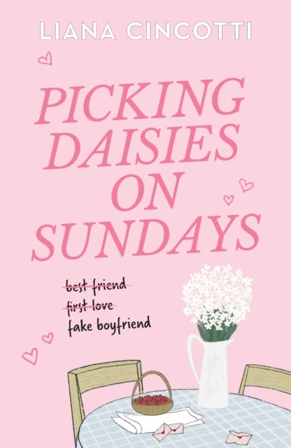 Picking Daisies on Sundays - The hopelessly romantic romcom readers everywhere are falling head over heels for