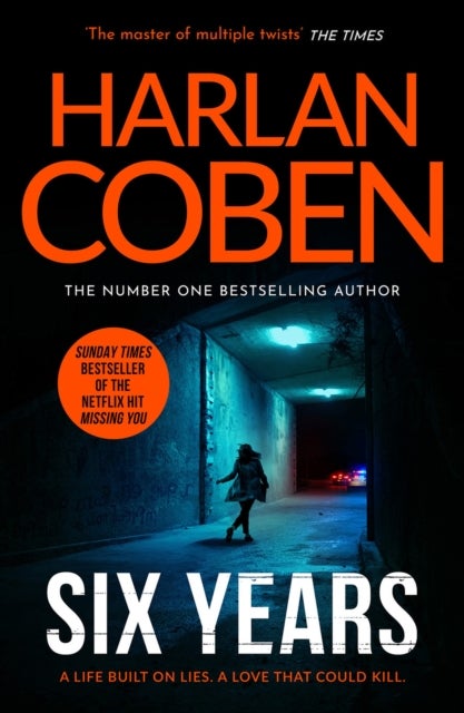 Six Years - From the Number One bestselling creator of the hit Netflix series Missing You