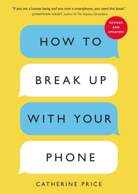 How to Break Up With Your Phone - The 30-Day Plan to Take Back Your Life
