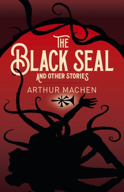The Black Seal and Other Stories - Arcturus Classics