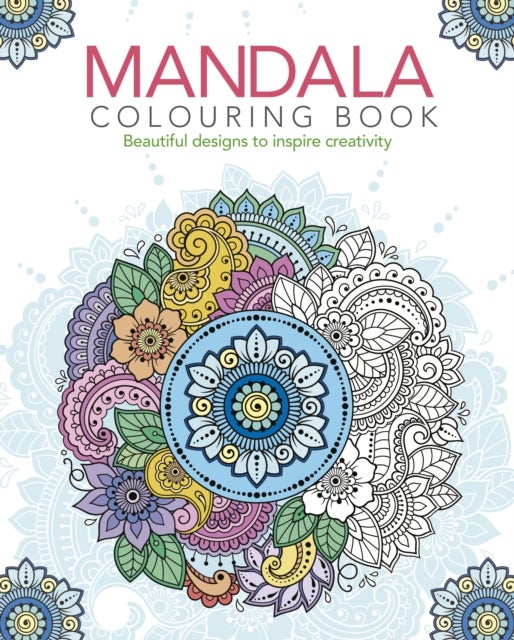 Mandala Colouring Book - Beautiful Designs to Inspire Creativity