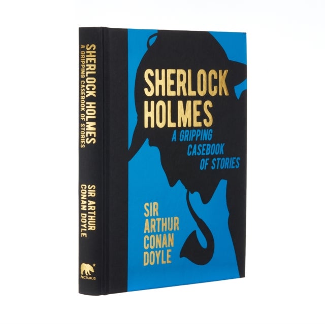 Sherlock Holmes: A Gripping Casebook of Stories - A Gripping Casebook of Stories
