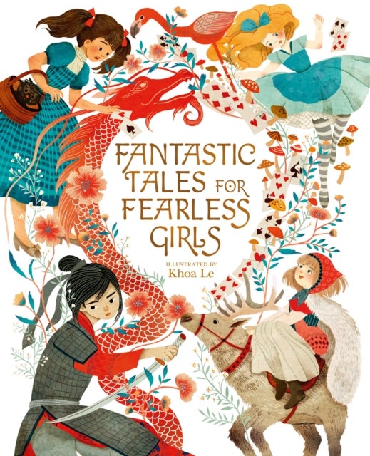 Fantastic Tales for Fearless Girls - 31 Inspirational Stories from Around the World