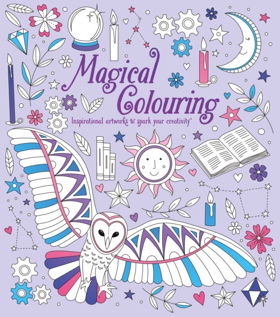 Magical Colouring - Inspirational Artworks to Spark Your Creativity