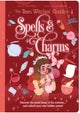 The Teen Witches' Guide to Spells & Charms
