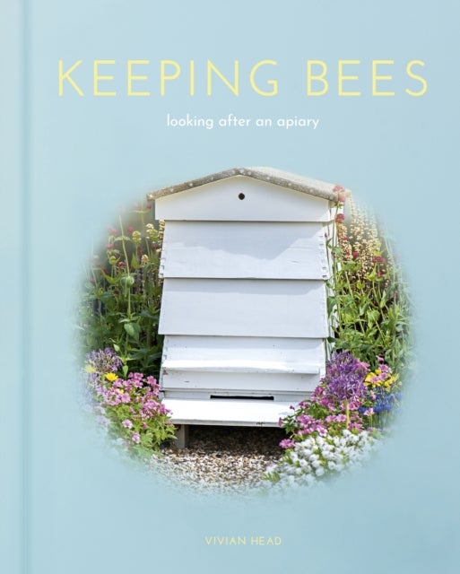 Keeping Bees - Looking After an Apiary