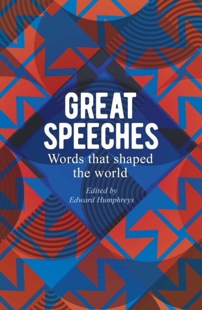 Great Speeches - Words that Shaped the World