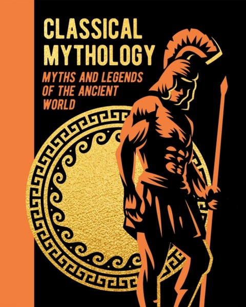 Classical Mythology - Myths and Legends of the Ancient World