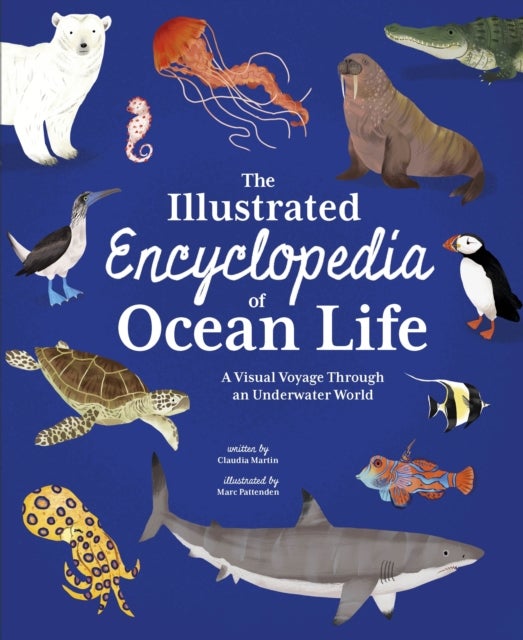 The Illustrated Encyclopedia of Ocean Life - A Visual Voyage Through an Underwater World