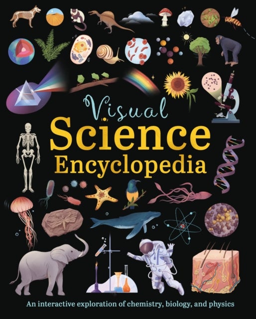 Visual Science Encyclopedia - An Interactive Exploration of Chemistry, Biology and Physics