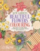 The Kew Gardens Beautiful Flowers Colouring Kit