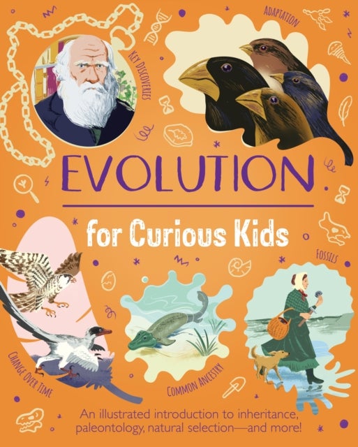 Evolution for Curious Kids - An illustrated introduction to inheritance, paleontology, natural selection and more!