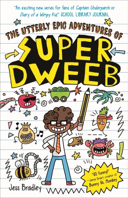 The Utterly Epic Adventures of Super Dweeb - 3 Books in 1 with Exclusive Content