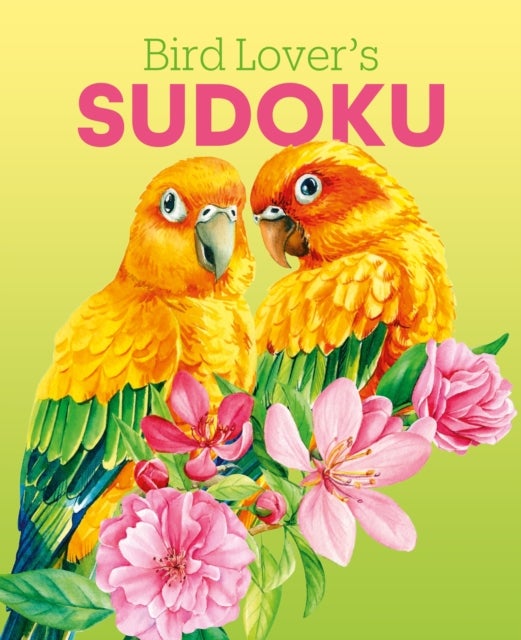 Bird Lover's Sudoku - Over 150 Puzzles