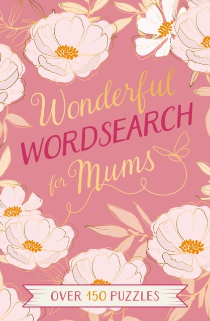 Wonderful Wordsearch for Mums - Over 150 Puzzles