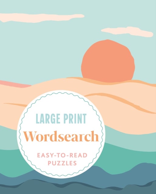 Large Print Wordsearch - Over 70 Easy-to-Read Puzzles