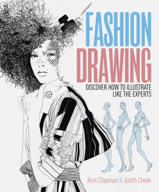 Fashion Drawing - Discover How to Illustrate Like the Experts