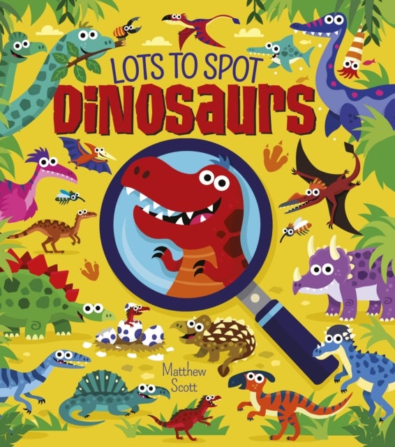 Lots to Spot: Dinosaurs