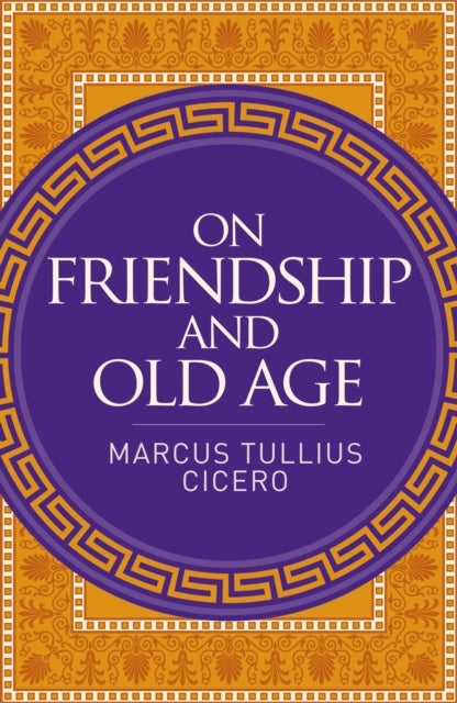 On Friendship and Old Age