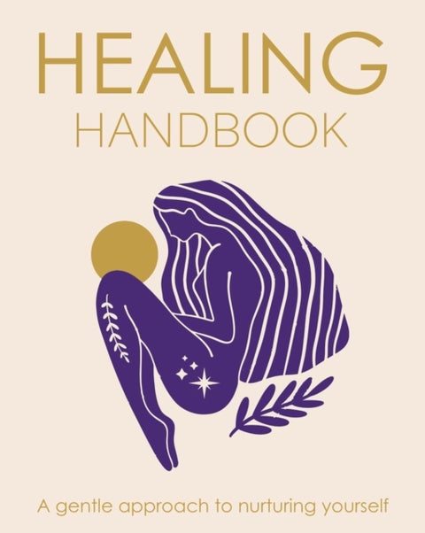 Healing Handbook - A Gentle Approach to Nurturing Yourself