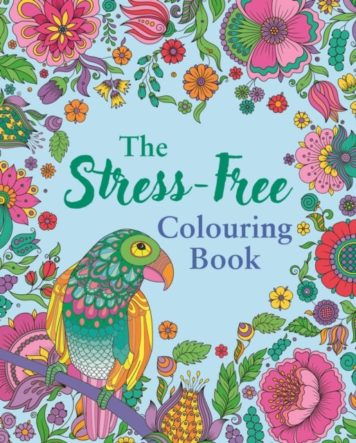 The Stress-Free Colouring Book - Includes 45 Soothing Designs
