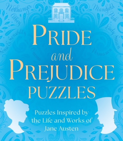 Pride and Prejudice Puzzles - Puzzles Inspired by the Life and Works of Jane Austen