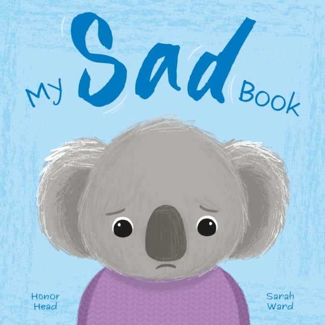 My Sad Book - A Picture Book on Understanding and Managing Emotions