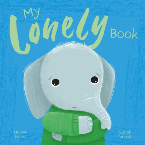 My Lonely Book - A Picture Book on Understanding and Managing Emotions