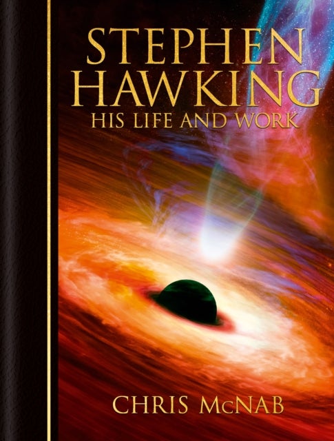 Stephen Hawking - His Life and Work