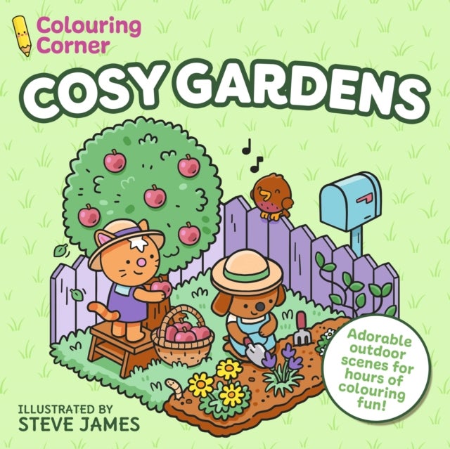 Colouring Corner: Cosy Gardens - Adorable Outdoor Scenes for Hours of Colouring Fun