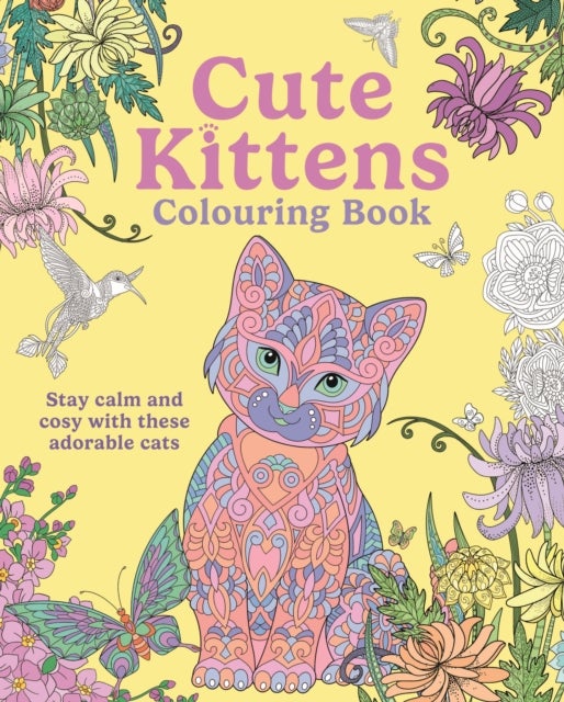 Cute Kittens Colouring Book - Stay Calm & Cosy with these Adorable Cats
