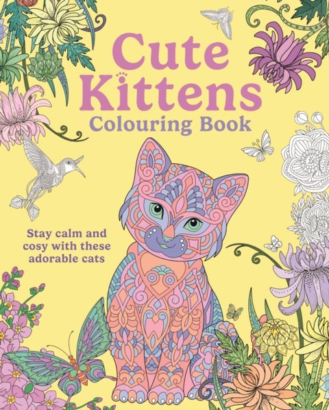 Cute Kittens Colouring Book - Stay Calm & Cosy with these Adorable Cats