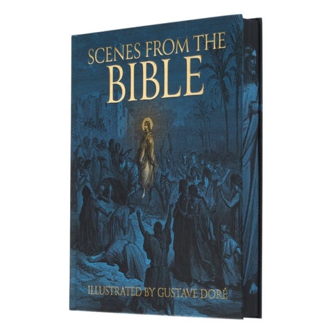 Scenes from the Bible - Illustrated by Gustave Dore